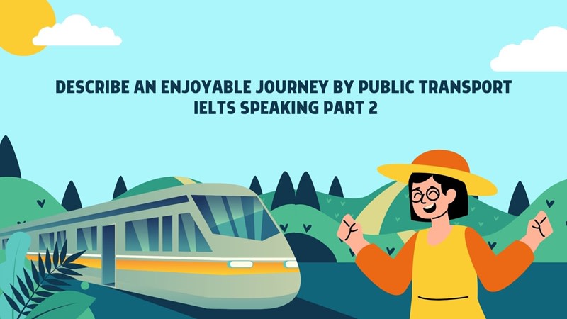 describe an enjoyable journey by public transport part 2