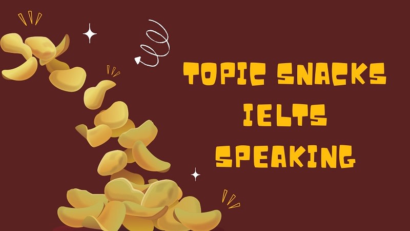 ielts speaking snacks