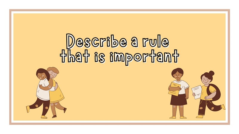 describe a rule that is important in your school or at work uniform