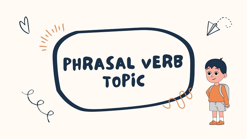 các phrasal verb thường gặp