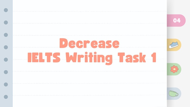decrease IELTS Writing Task 1