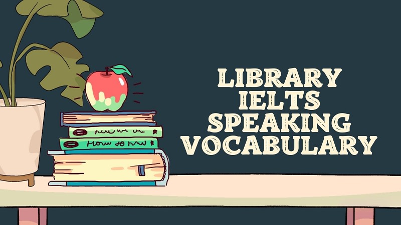 ielts speaking part 3 library