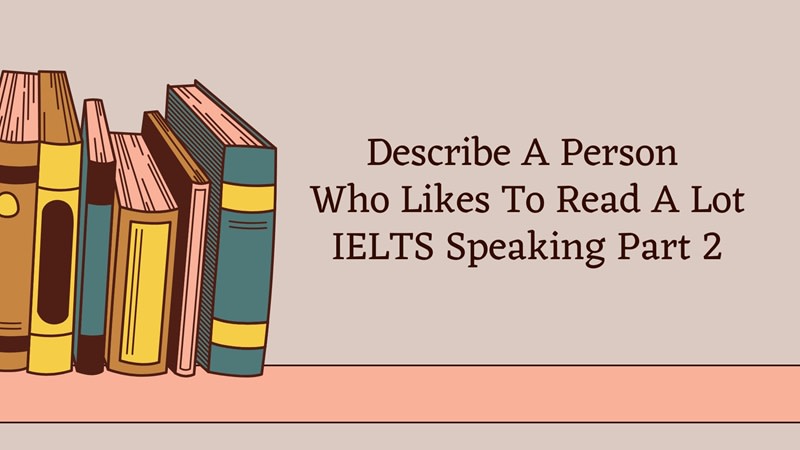 describe a person who likes to read a lot part 2