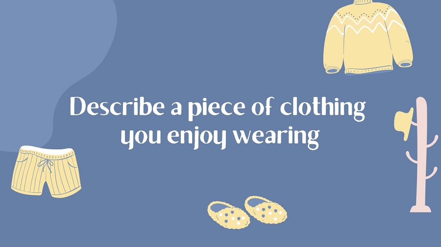 describe a piece of clothing you wear most often