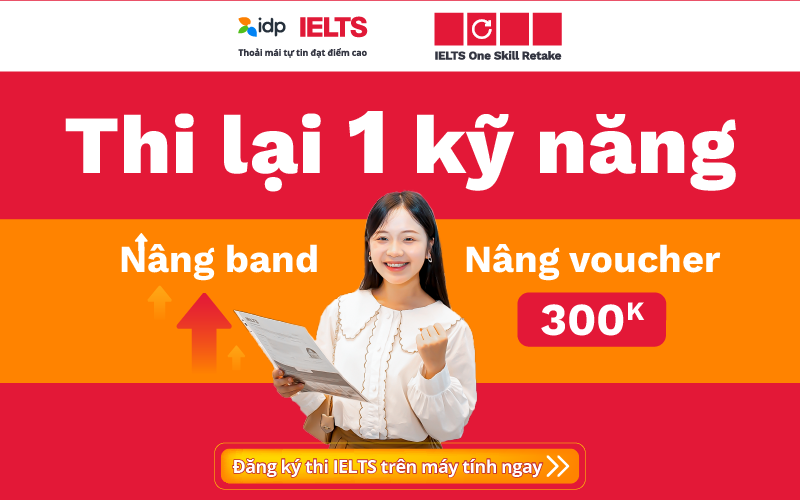 Thi lại một kỹ năng – Nâng band Nâng voucher  