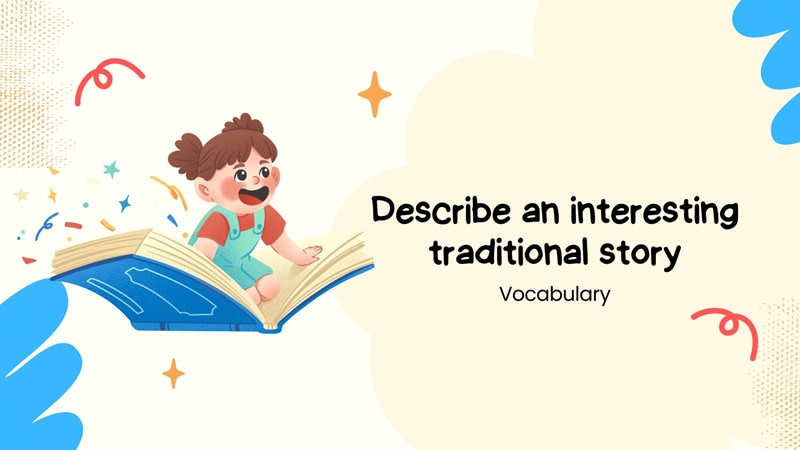 describe an interesting traditional story ielts