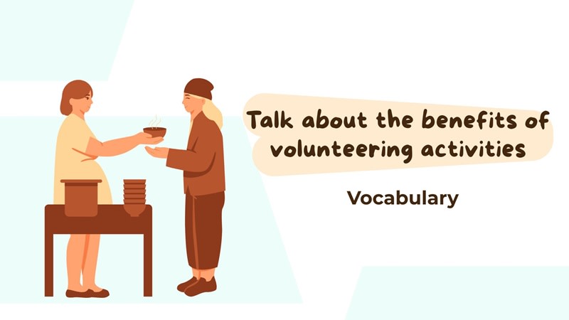 talk about the benefits of volunteering activities ielts