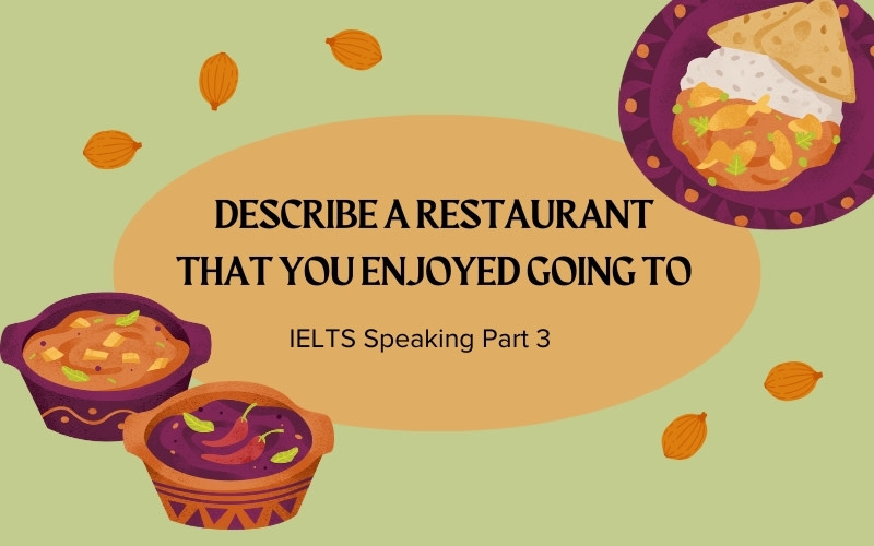 describe a restaurant that you enjoyed going to ielts speaking