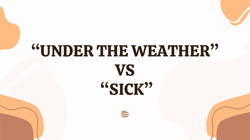 từ đồng nghĩa của under the weather