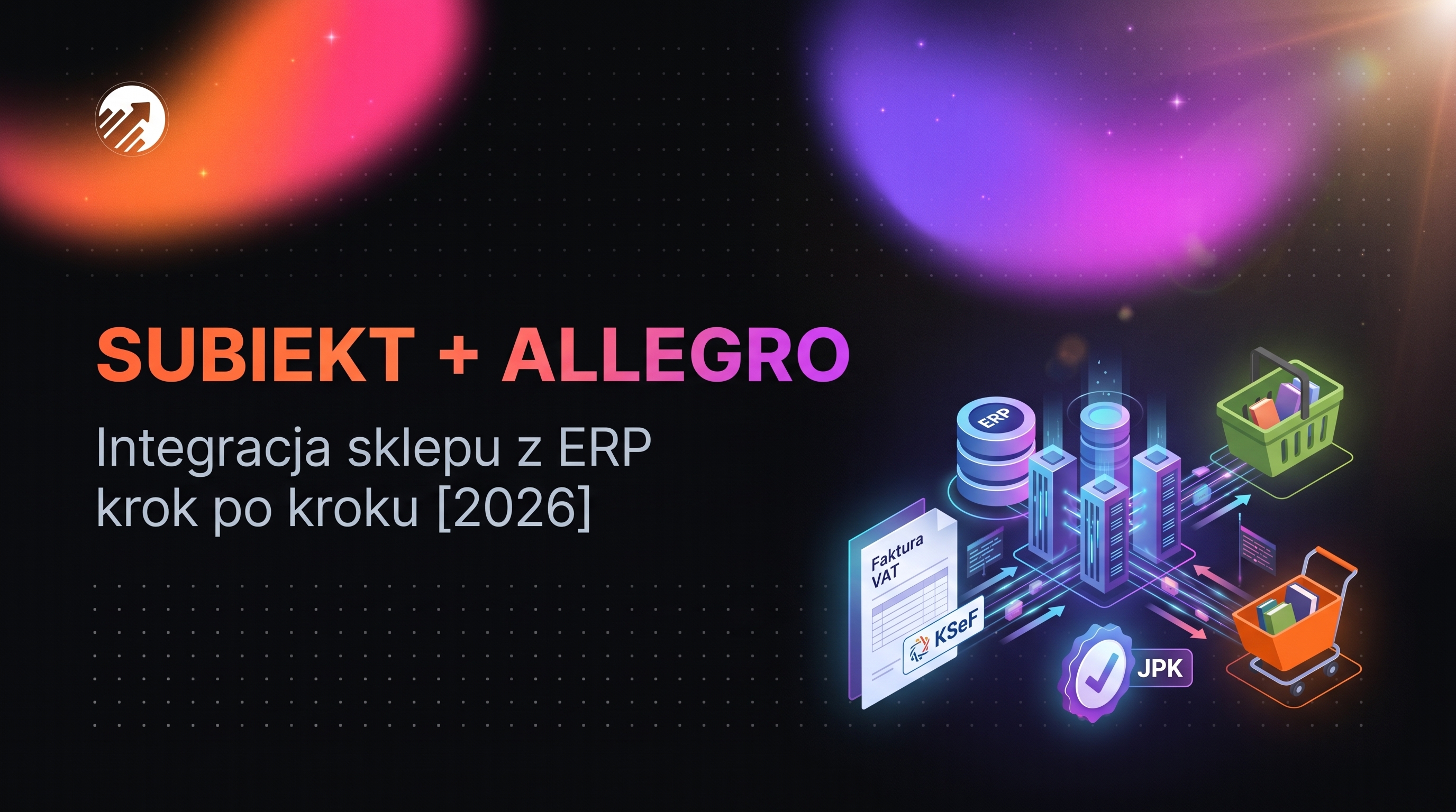 Integracja Subiekt z Allegro, Shopify i WooCommerce — krok po kroku [2026]
