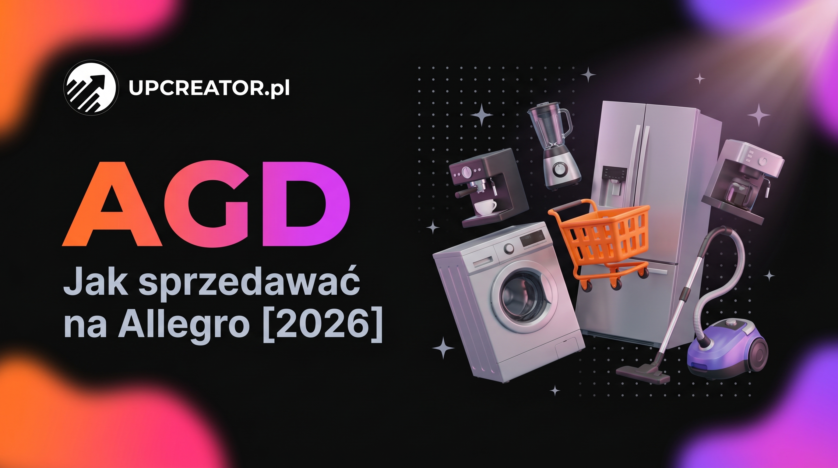 Jak sprzedawać AGD na Allegro — praktyczny poradnik 2026