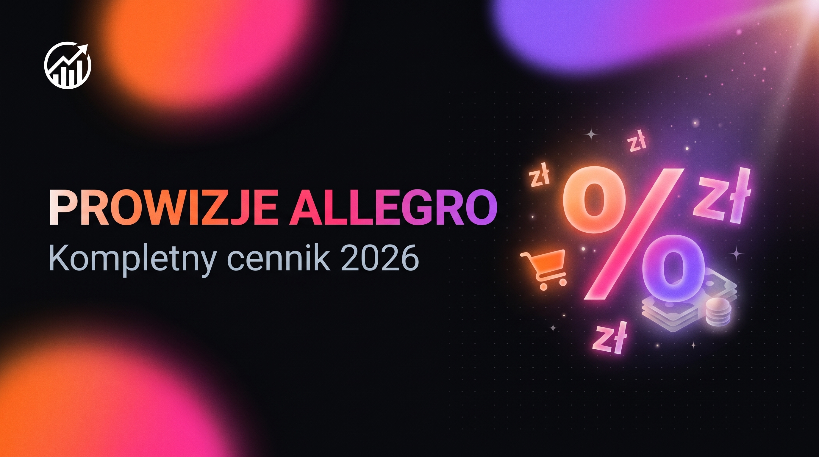 Prowizje Allegro 2026 - kompletny cennik (od sprzedaży, abonamenty, dodatki)