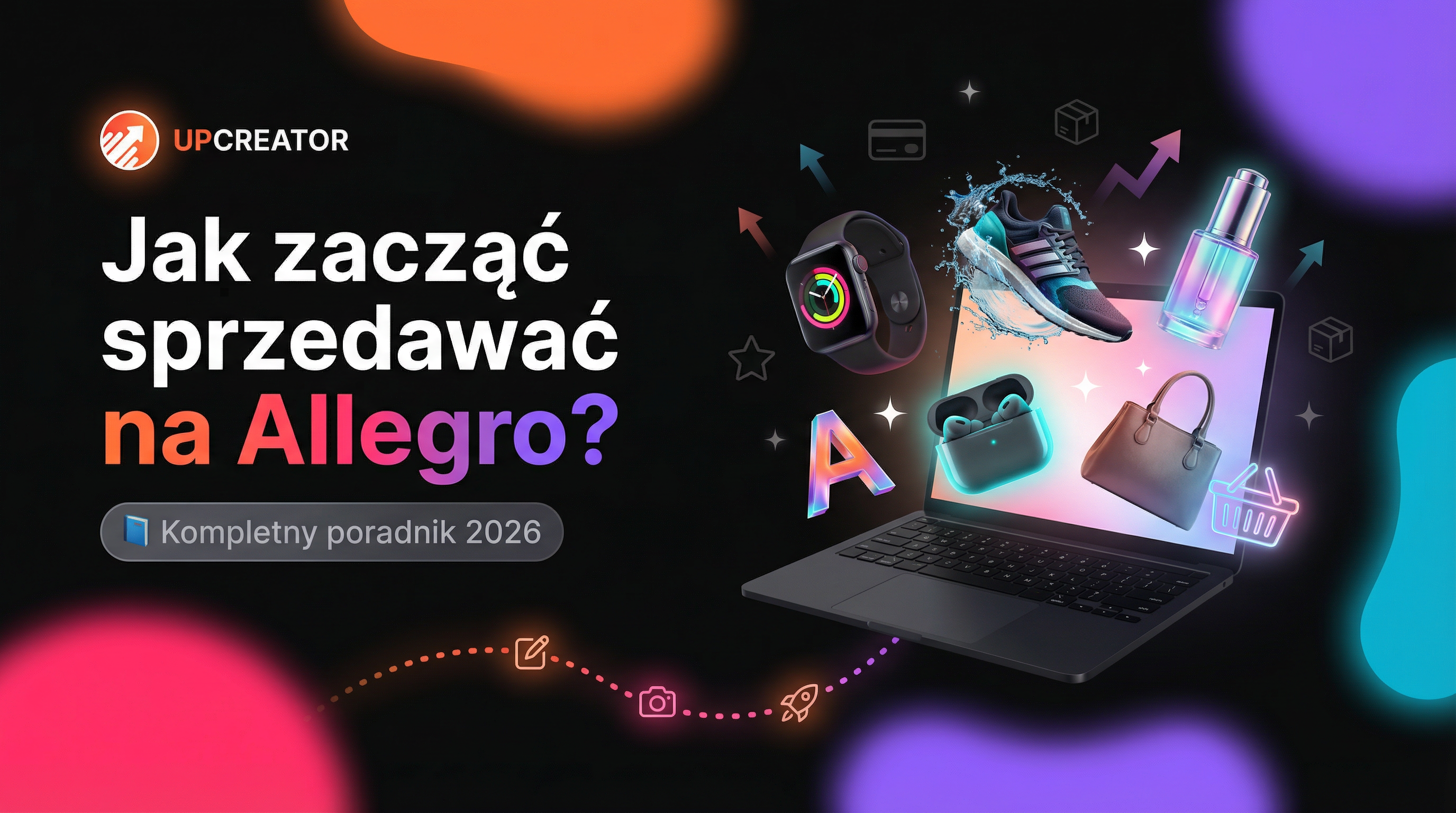 Jak zacząć sprzedawać na Allegro? Kompletny poradnik dla początkujących [2026]