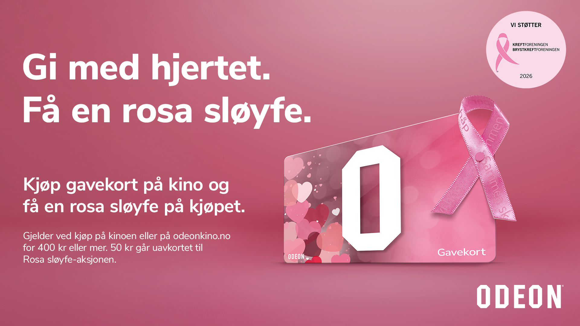 Rosa sløyfe-kampanje på ODEON Kino. Kjøp gavekort på kino få en rosa sløyfe på kjøpet. Rosa bakgrunn, rosa gavekort med rosa sløyfe på.