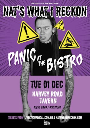 NAT'S WHAT I RECKON - Panic At The Bistro