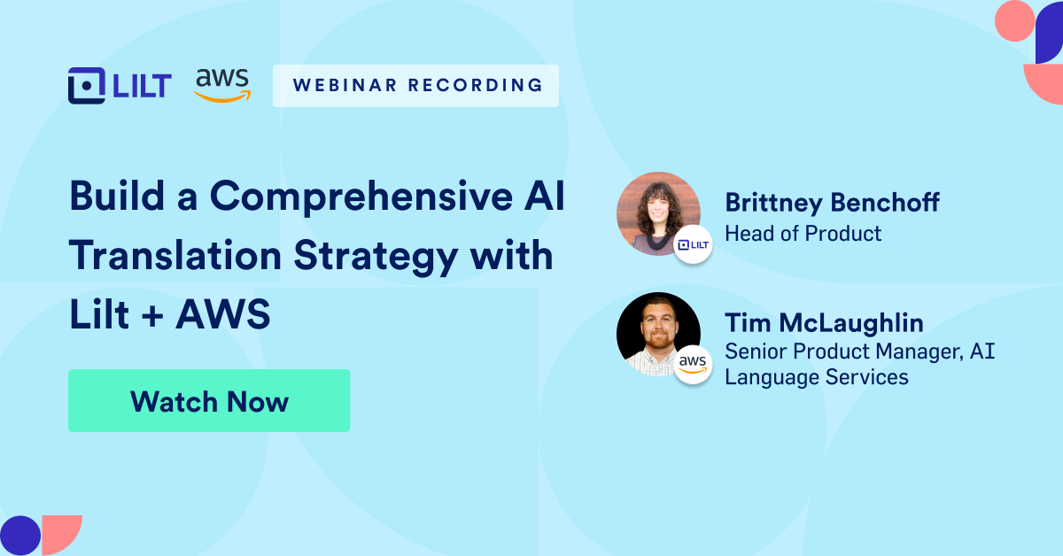 Build a Comprehensive AI Translation Strategy with LILT + AWS 