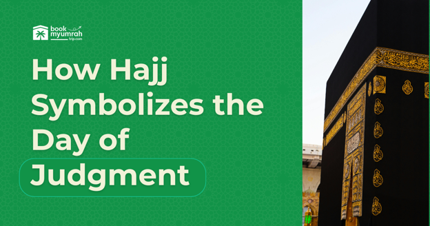 Cover Image for How Hajj Symbolizes the Day of Judgment: Educational Insights for Every Muslim