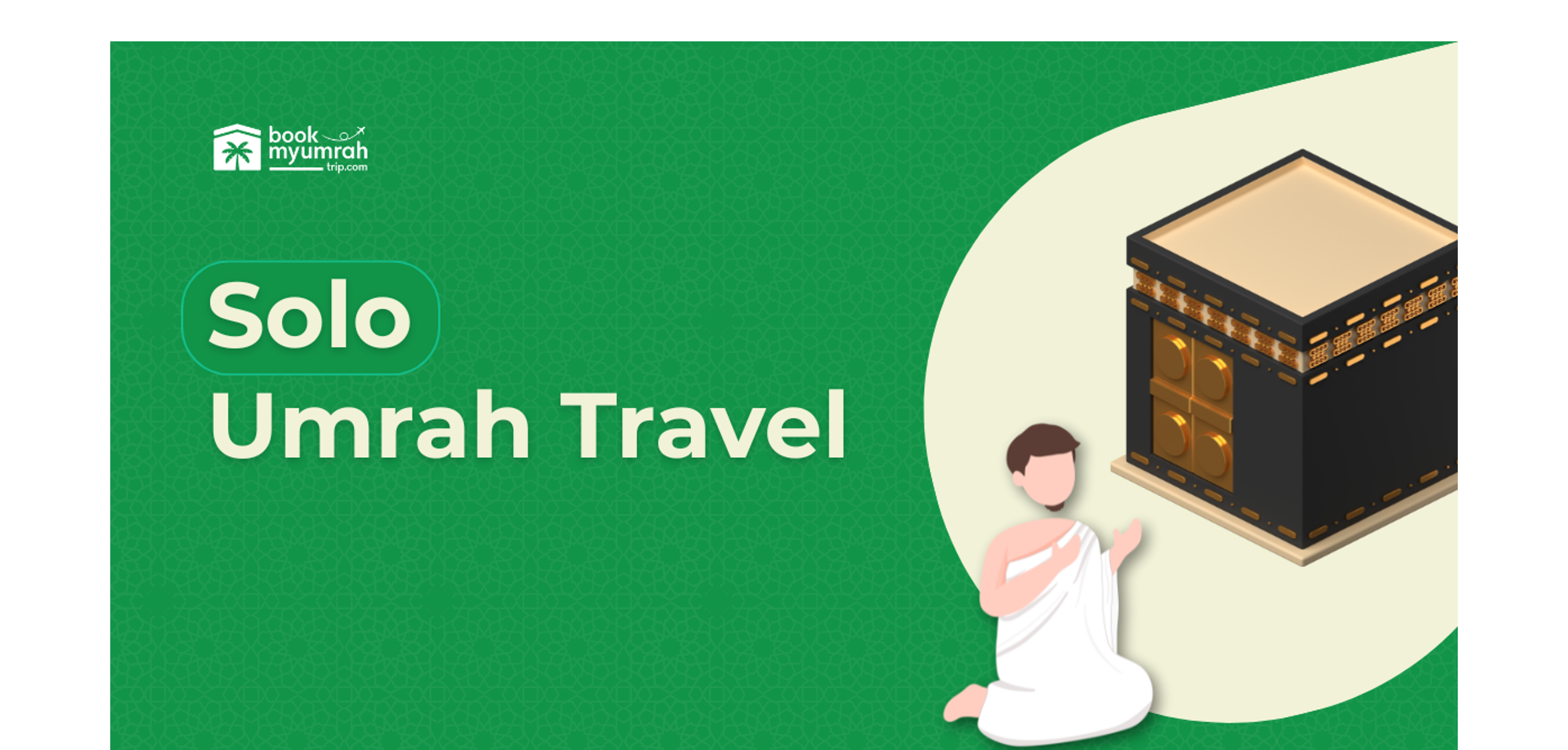 Cover Image for Solo Umrah Travel: Safety Tips And Spiritual Rewards