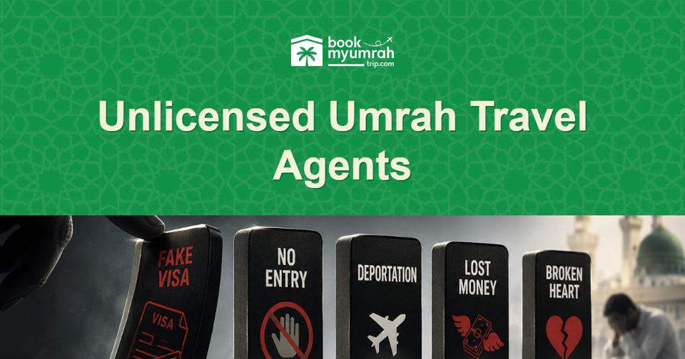 The True Cost of Unlicensed Umrah Deals: Risks & Scams to Avoid