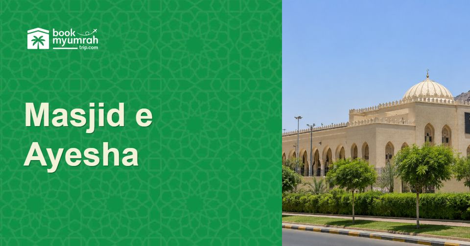 How to Perform Umrah from Masjid-e-Ayesha