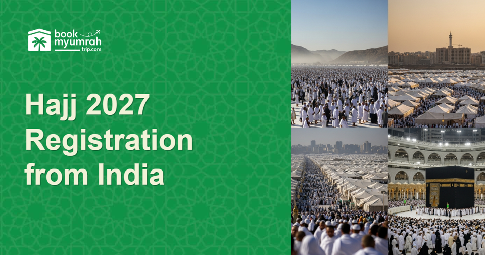 How to Register for Hajj 2027 from India: Step by Step Process
