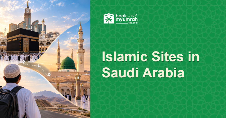 Cover Image for Makkah to Madinah: Exploring the Diversity of Islamic Sites in Saudi Arabia