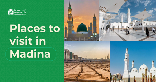 Top Sacred Places to Visit in Madina
