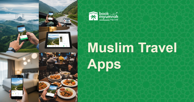 Muslim Travel Apps You Must Have
