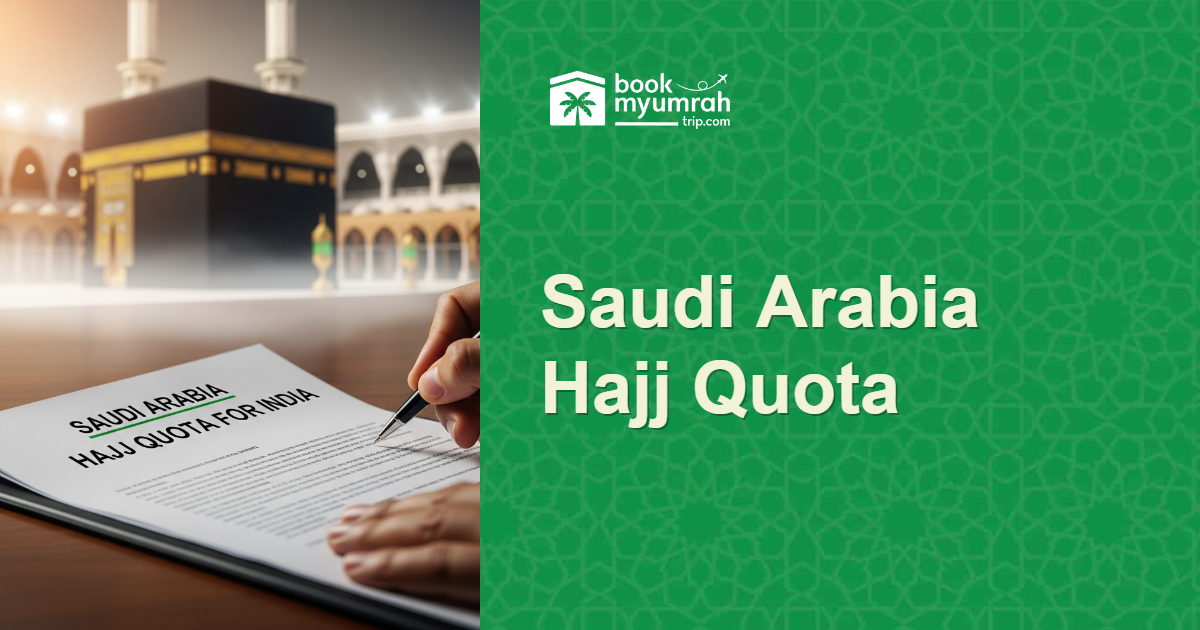 Saudi Arabia Hajj Quota for India: Complete Guide for Pilgrims