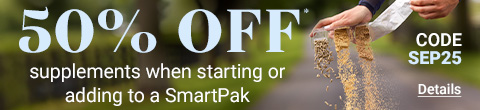 50% OFF supplements when starting or adding to a SmartPak. Code: SEP25