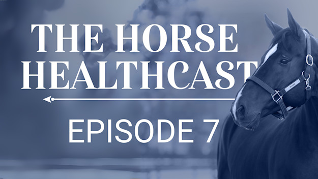 The Horse HealthCast by SmartEquine: Episode 7