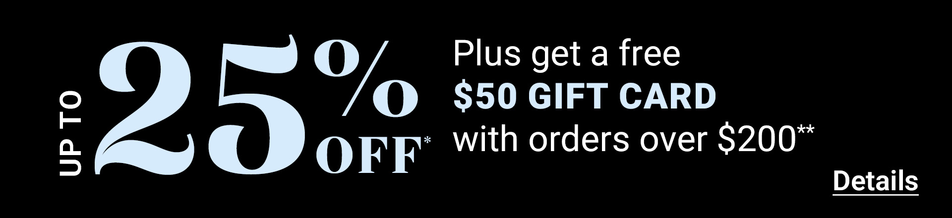 Up to 25% off top brands. Code: LABORDAY25