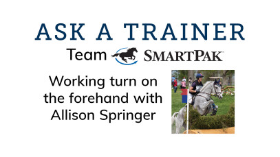 Ask a Trainer – Working Turn on the Forehand with Team SmartPak Rider Allison Springer