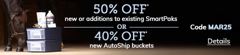 50% Off new or added to existing SmartPaks OR 40% Off new AutoShip buckets or bags. Code: MAR25