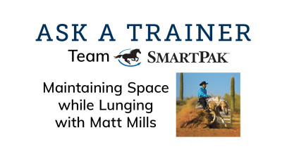 Ask a Trainer – Maintaining Space while Lunging with Team SmartPak Rider Matt Mills