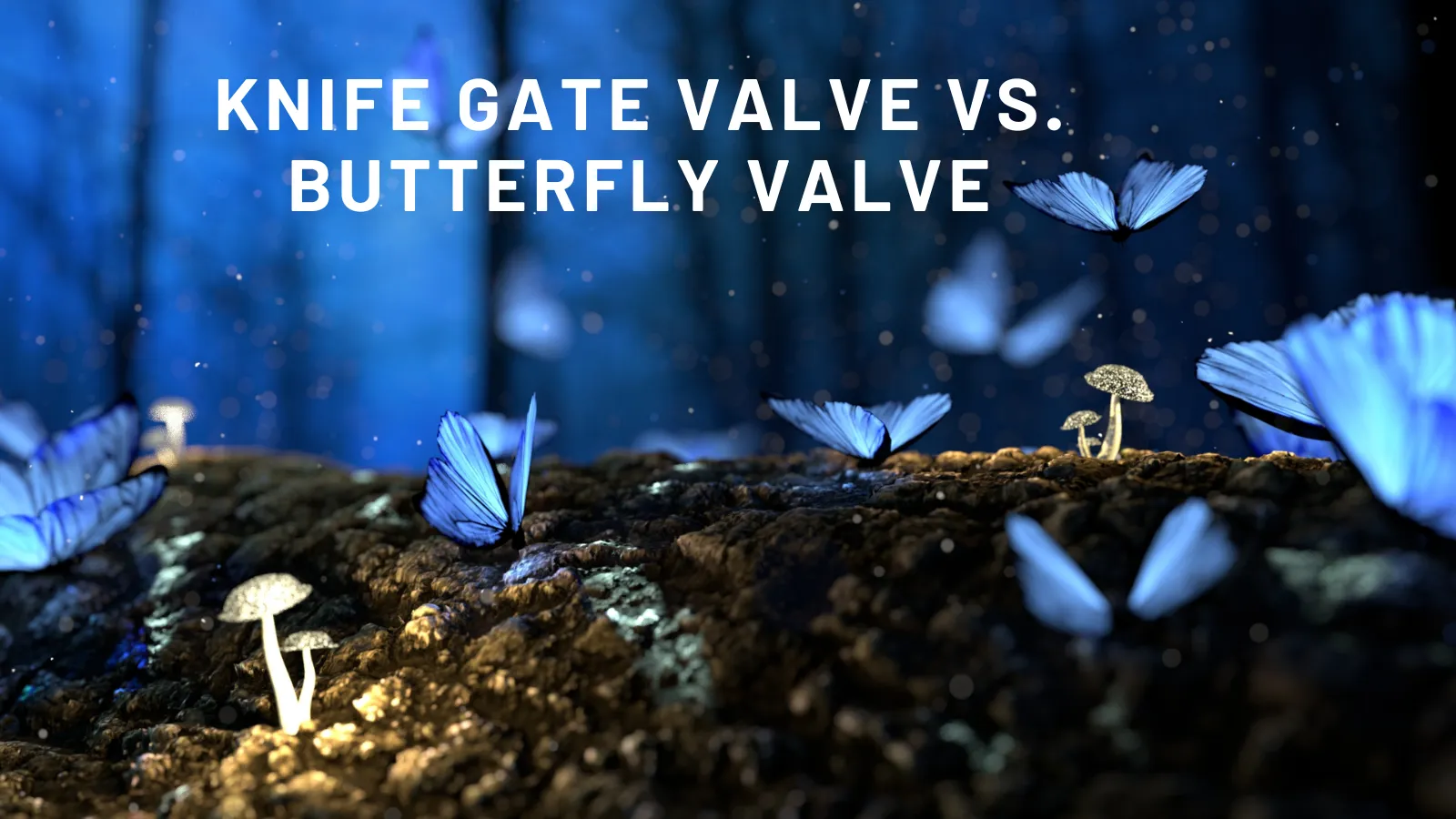 Knife Gate Valve vs. Butterfly Valve Unveiling the Differences and