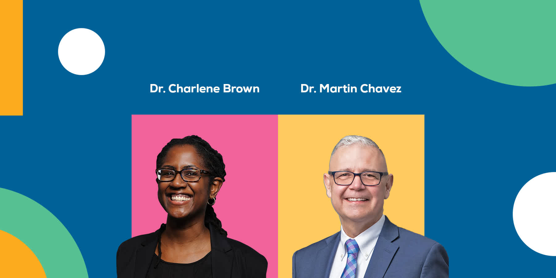 Headshots of Dr. Charlene Brown and Dr. Martin Chavez
