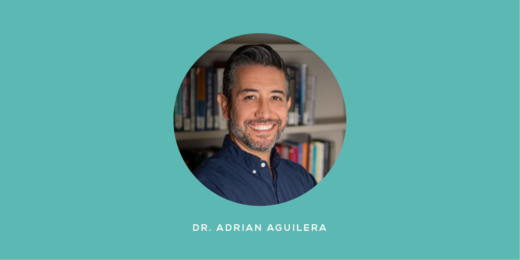 Picture of Dr. Adrian Aguilera for Hispanic Heritage Month