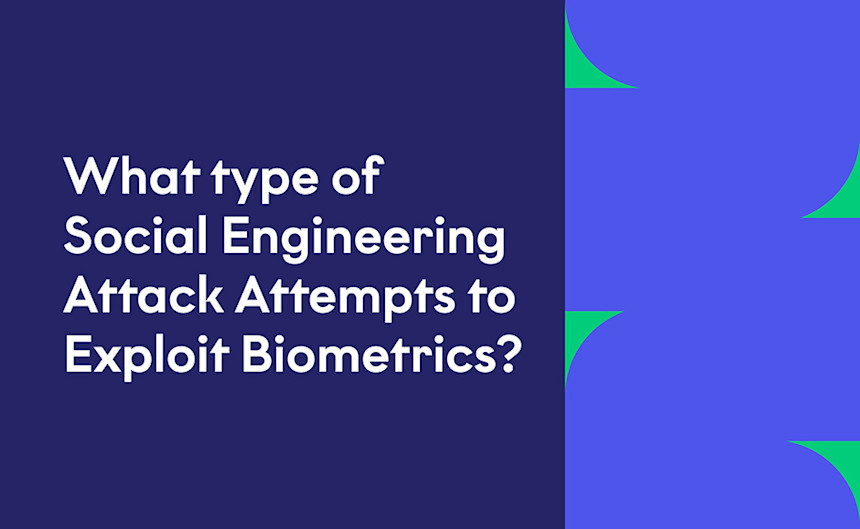 Stylised hero image for Fourthline guide on the role of biometrics in social engineering attacks