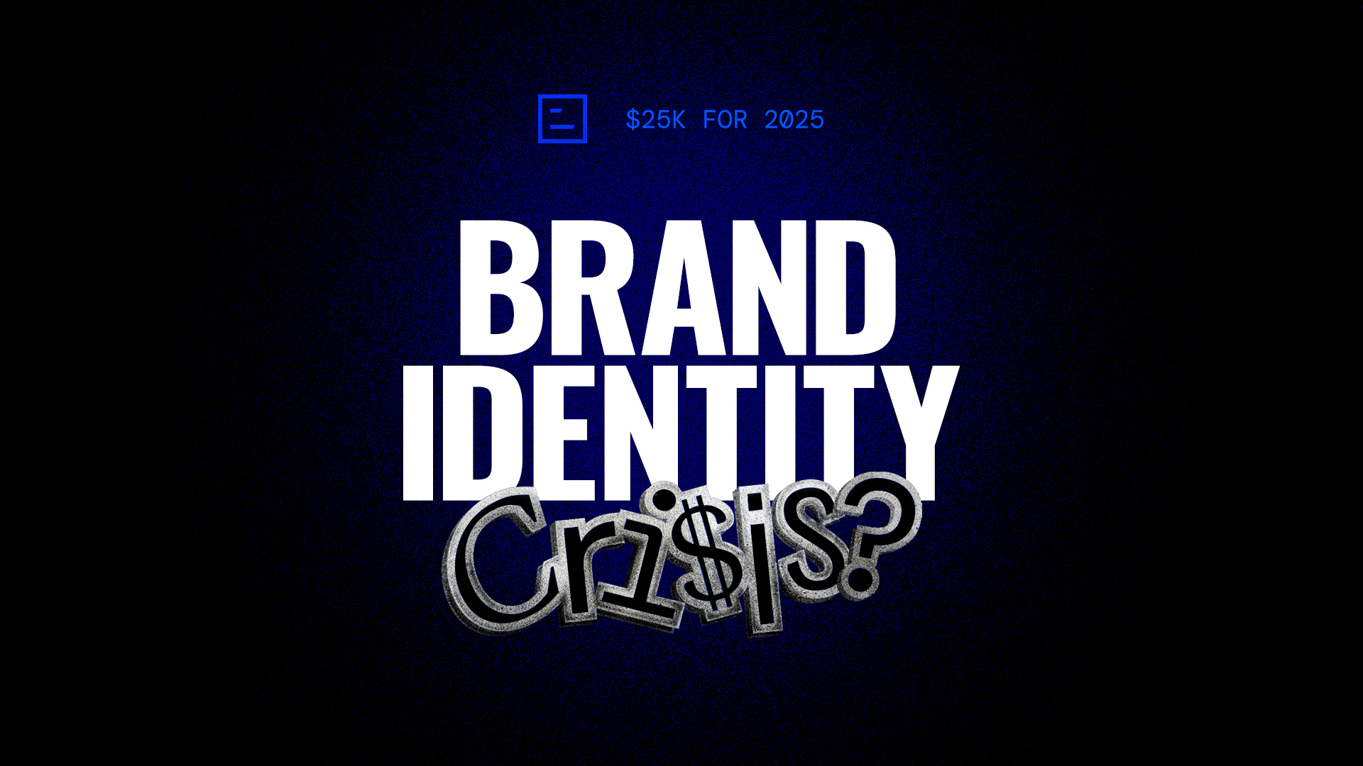 brand crisis 25k nosubmit (1)