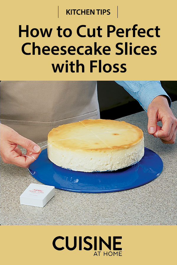 How To Cut Perfect Cheesecake Slices With Floss