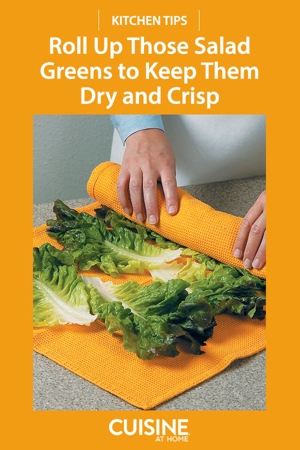 Roll Up Your Salad Greens to Keep Them Dry and Crisp