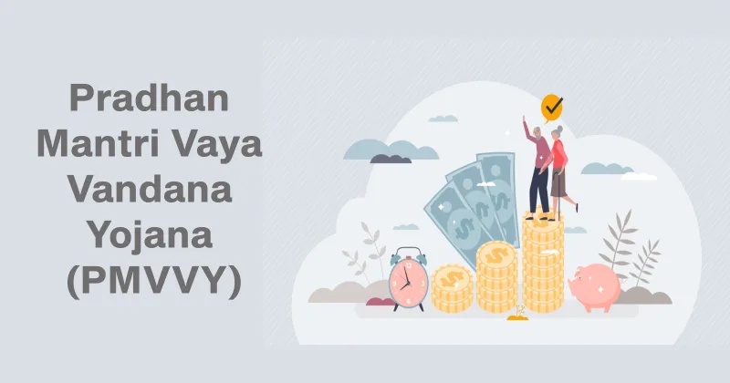 Pradhan Mantri Vaya Vandana Yojana (pmvvy)