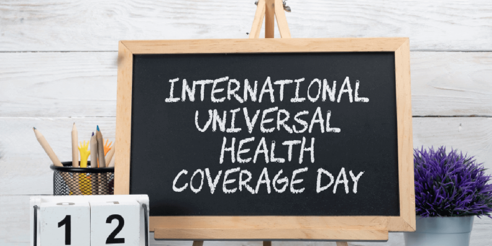 International Universal Health Coverage Day : UHC Day 2023