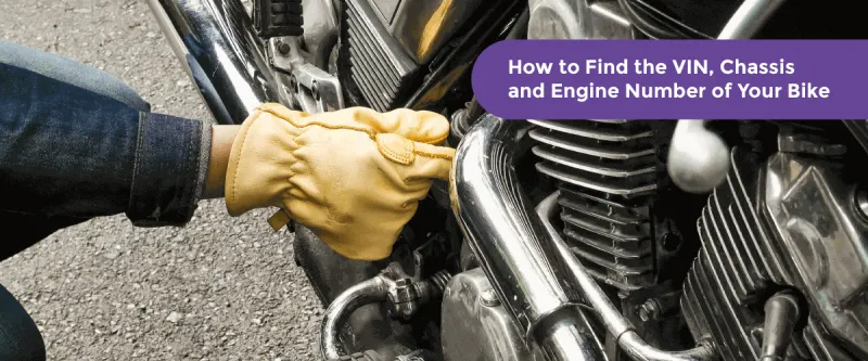 How to Find The VIN Chassis and Engine Number of Your Bike