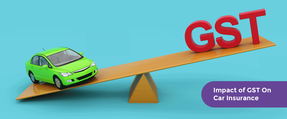 Impact of GST on Car Insurance
