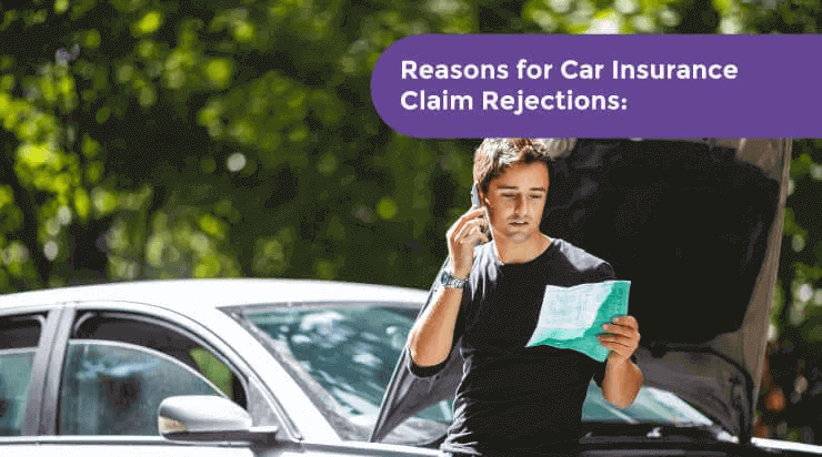 Reasons for Car Insurance Claim Rejections - How to Claim Successfully