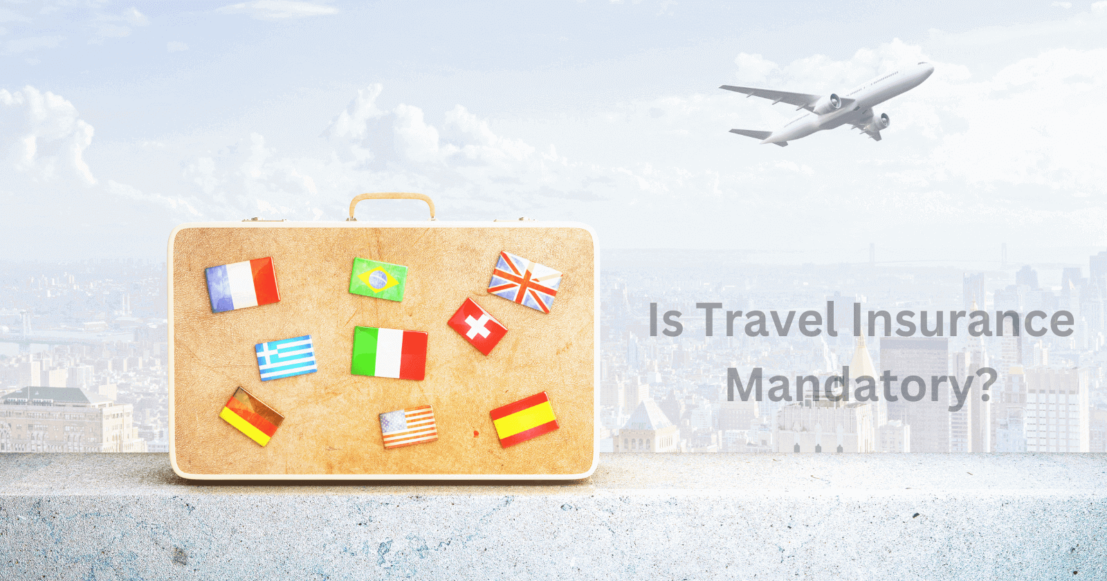Is travel insurance mandatory: Which countries require travel insurance?