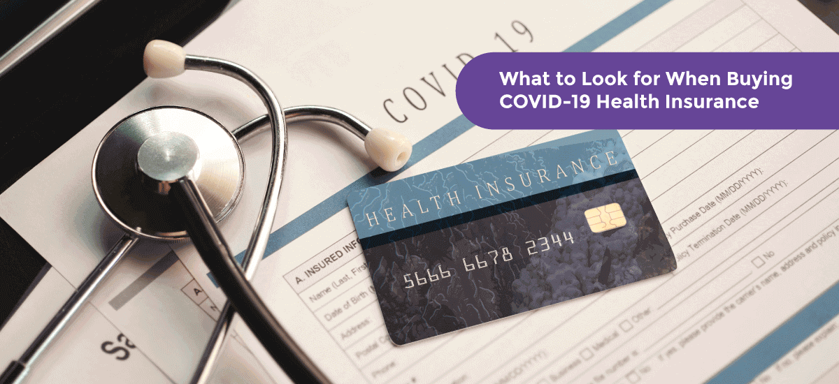 What To Look For When Buying Covid-19 Health Insurance