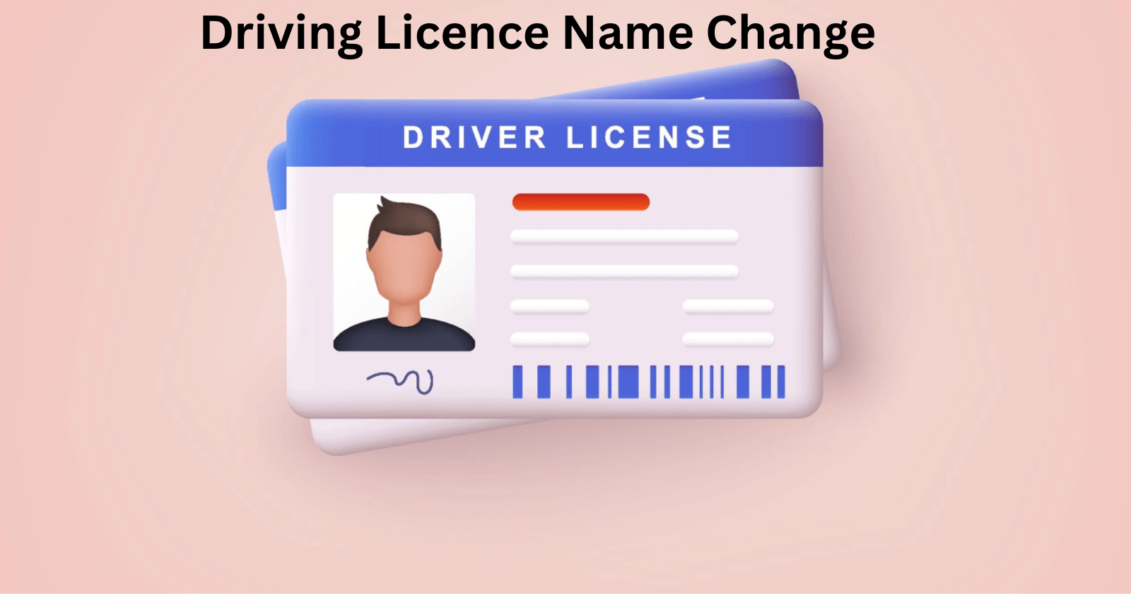 DL (Driving Licence) Name Change: A Step-By-Step Guide